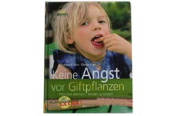 Keine Angst vor Giftpflanzen